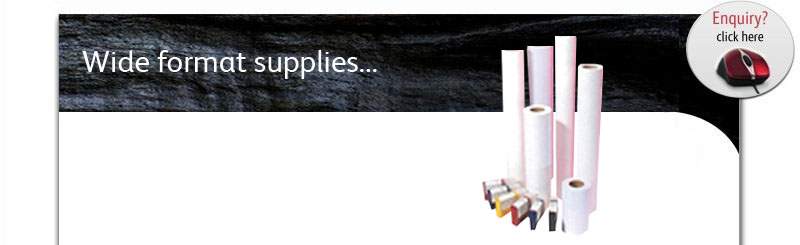 Wide format supplies - A0, A1, A1 paper, media, toner and 24in+ graphics media and ink